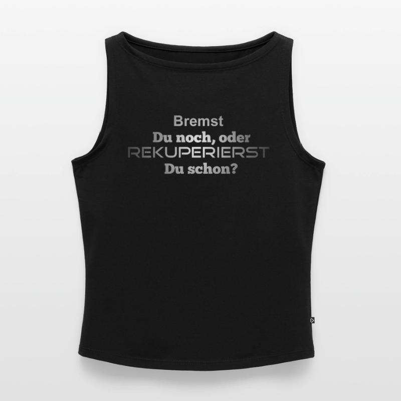 Bremst Du noch oder rekuperierst Du schon Frauen Organic Tank Top mit U-Boot-Ausschnitt