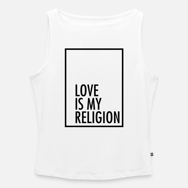 Love Is My Religion - Frauen Organic Tank Top mit U-Boot-Ausschnitt - Weiß
