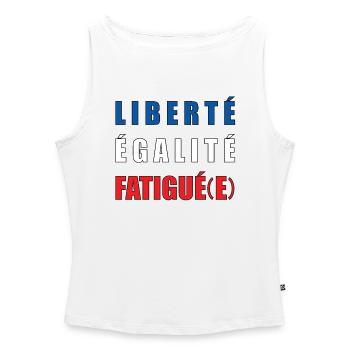 LIBERTÉ ÉGALITÉ FATIGUÉ(E) - Débardeur femme à encolure bateau bio - blanc - Devant - Selfina (174cm)