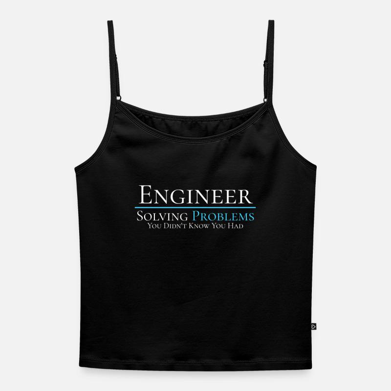 Engineer - Solving Problems - Engineering Shirt - Women's Premium Organic Spaghetti Strap Top - black