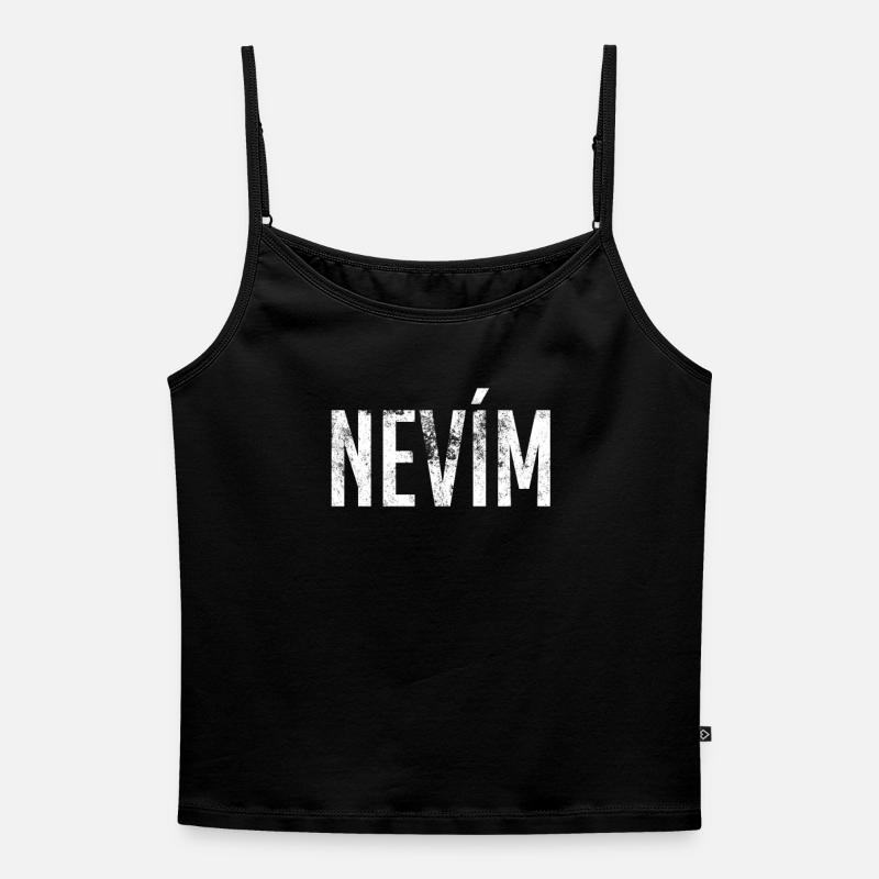 Nevim Czech Teacher Czechia Cesko - I Don't Know - Women's Premium Organic Spaghetti Strap Top - black