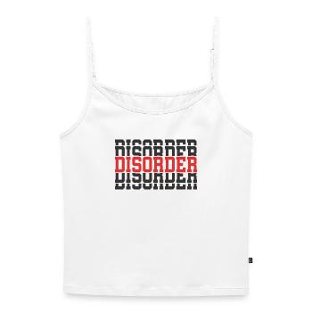 T-shirt disorder T-shirt gift stacked text - Women's Premium Organic Spaghetti Strap Top - white - Front - Selfina (174cm)