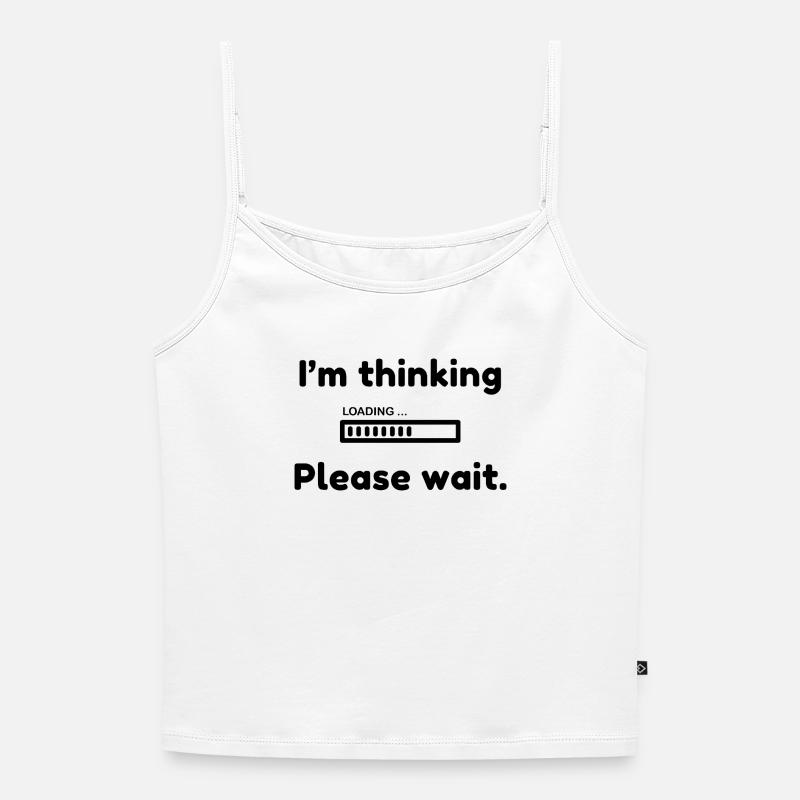 I'm thinking, please wait. - Women's Premium Organic Spaghetti Strap Top - white