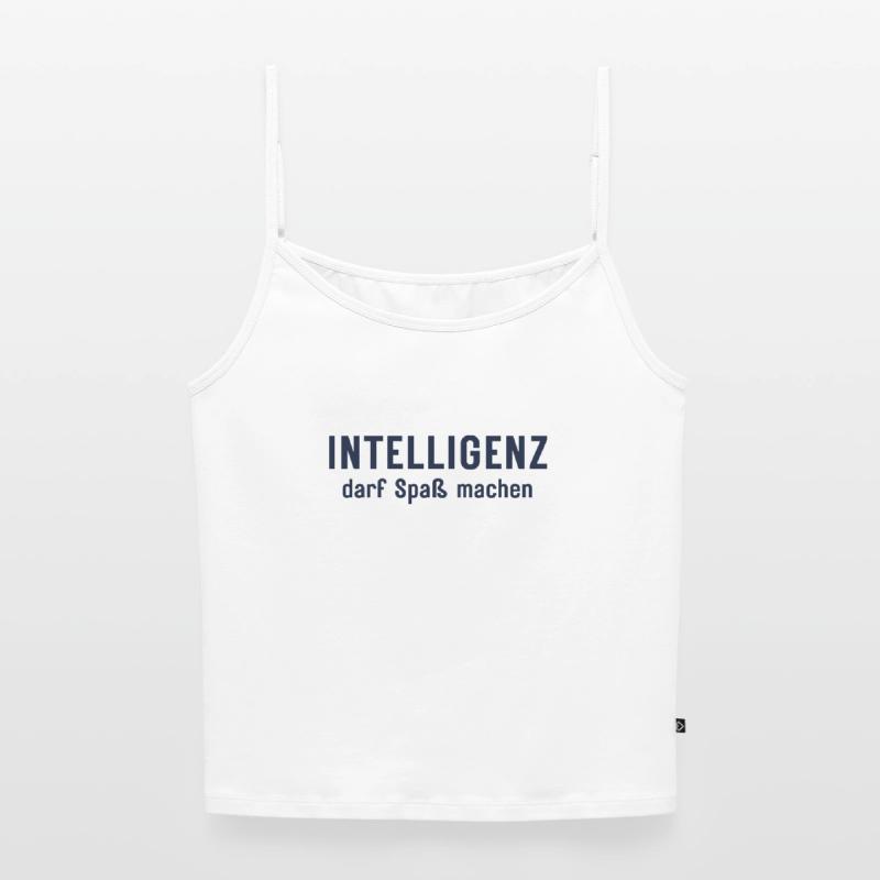 Intelligenz darf Spaß machen Statement Design Frauen Premium Organic Top mit Spaghettiträgern