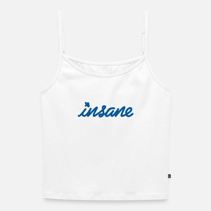 Insane Mindset – Make a style statement - Women's Premium Organic Spaghetti Strap Top - white