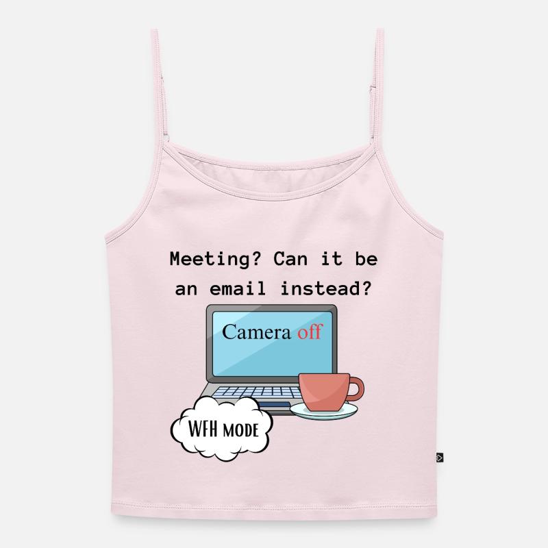 Meeting funny WFH change computer mode work. - Women's Premium Organic Spaghetti Strap Top - powder pink