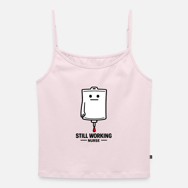 Still Working Nurse - Women's Premium Organic Spaghetti Strap Top - powder pink