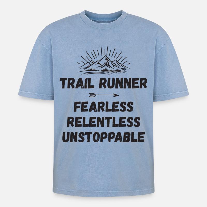 Trail Runner - Intrépide. Implacable. Imparable. - T-shirt Premium unisexe oversize acid-washed - bleu délavé acide