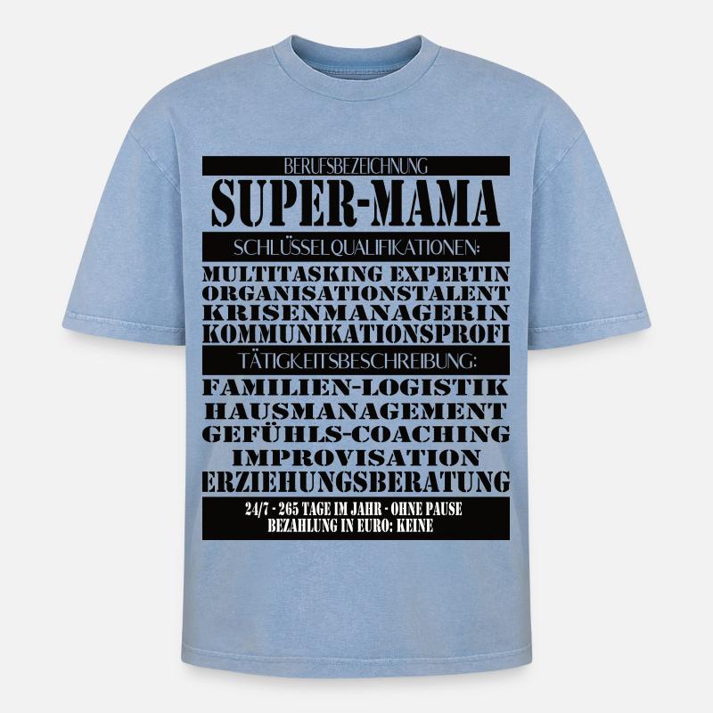 Super Mama – Multitasking ohne Pause - Oversized Unisex Premium Acid-Washed T-Shirt - Blau Acid Wash