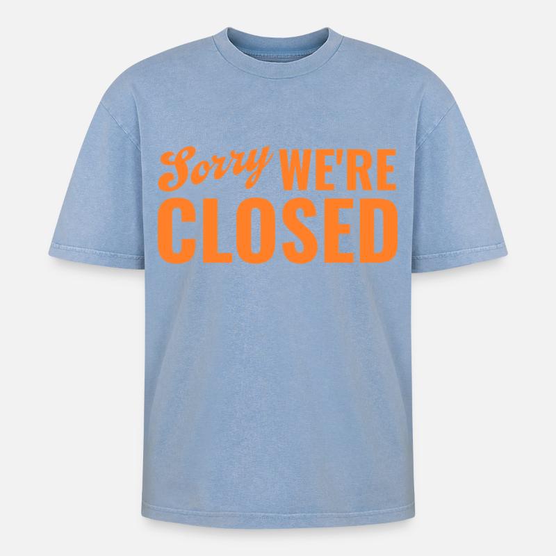 Sorry We’re Closed – Ironisches Statement - Oversized Unisex Premium Acid-Washed T-Shirt - Blau Acid Wash