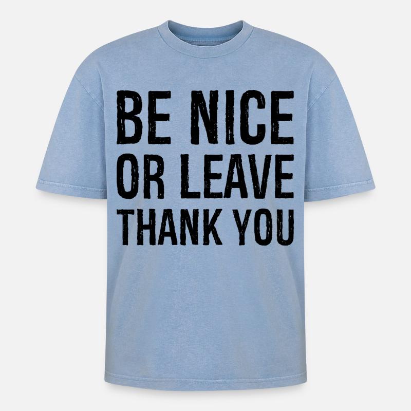 Sei nett oder geh Danke - Oversized Unisex Premium Acid-Washed T-Shirt - Blau Acid Wash