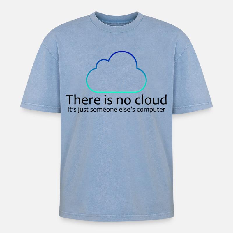 No Cloud Programming Funny Tee - Oversized Unisex Premium Acid-Washed T-Shirt - acid washed blue