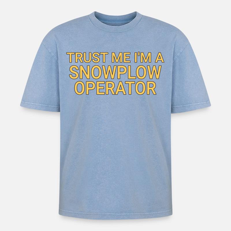 Snowplow Operator Trust Me Schneepflugfahrer - Oversized Unisex Premium Acid-Washed T-Shirt - Blau Acid Wash
