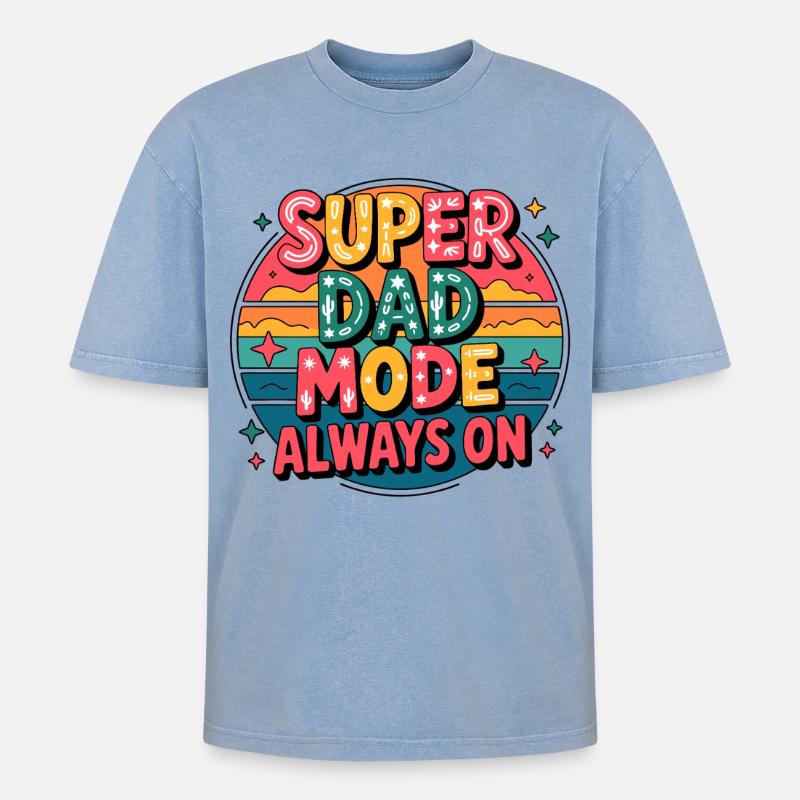 Super Dad Mode Always Active - Oversized Unisex Premium Acid-Washed T-Shirt - acid washed blue