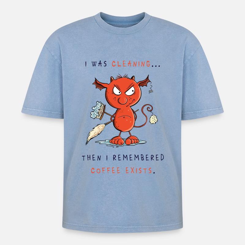 Cleaning devil cleans, coffee exists - Oversized Unisex Premium Acid-Washed T-Shirt - acid washed blue