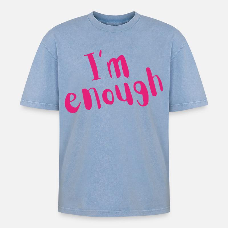 I’m Enough – Bold Pink Message - Oversized Unisex Premium Acid-Washed T-Shirt - acid washed blue