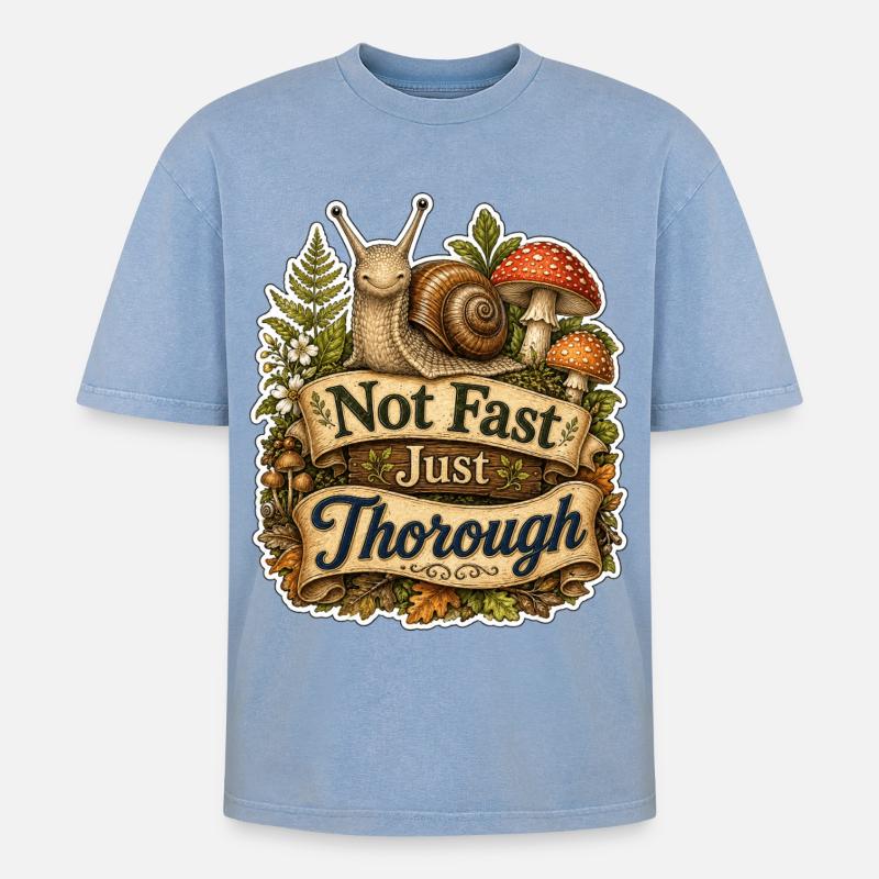 Not Fast Just Thorough - Oversized Unisex Premium Acid-Washed T-Shirt - Blau Acid Wash