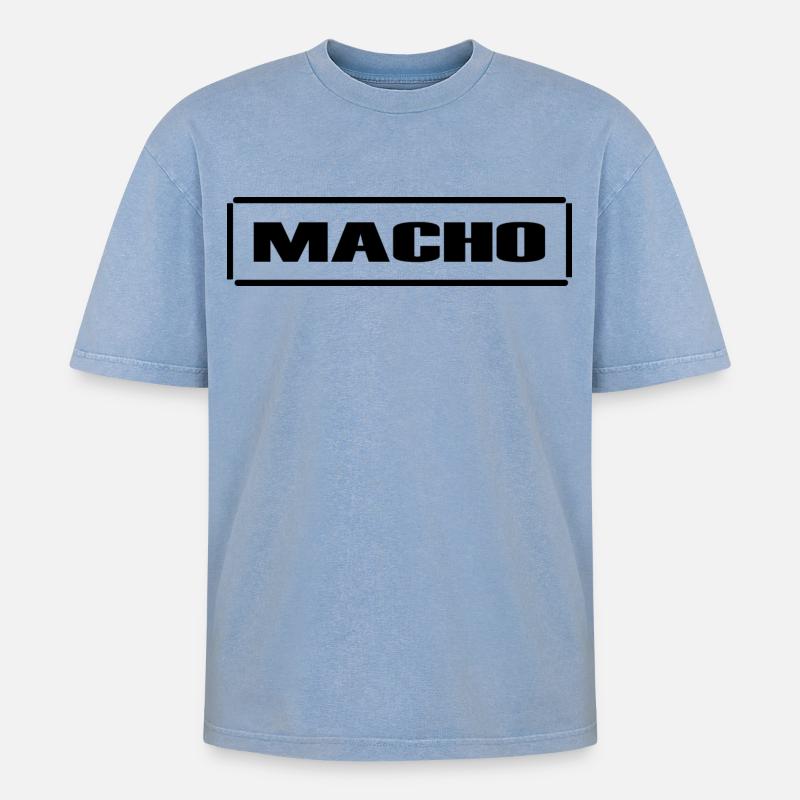 Macho, männlich, frech, Sarkasmus,fun,Geschenkidee - Oversized Unisex Premium Acid-Washed T-Shirt - Blau Acid Wash