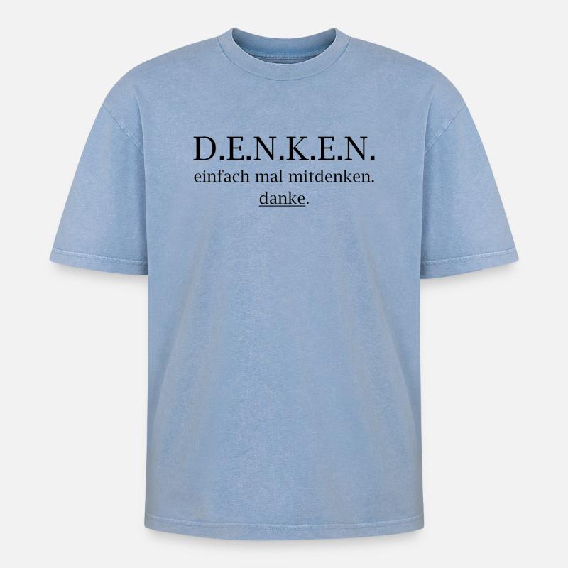Réfléchis ! Réfléchis juste au mouvement. Merci. - T-shirt Premium unisexe oversize acid-washed - bleu délavé acide