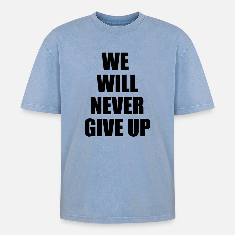 we will never give up - Oversized Unisex Premium Acid-Washed T-Shirt - Blau Acid Wash