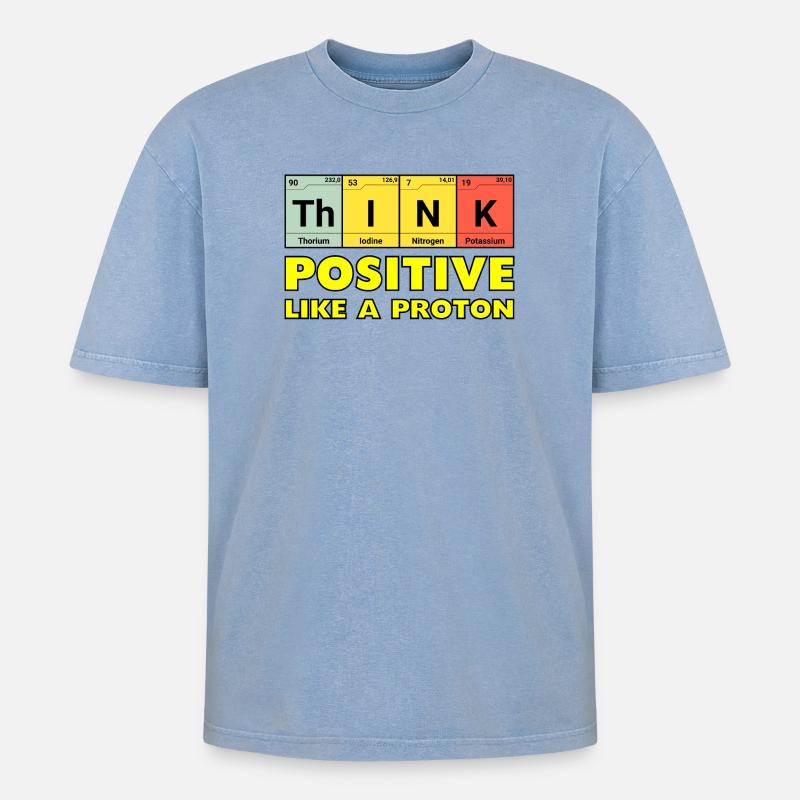Denke Positiv, wie ein Proton - Oversized Unisex Premium Acid-Washed T-Shirt - Blau Acid Wash