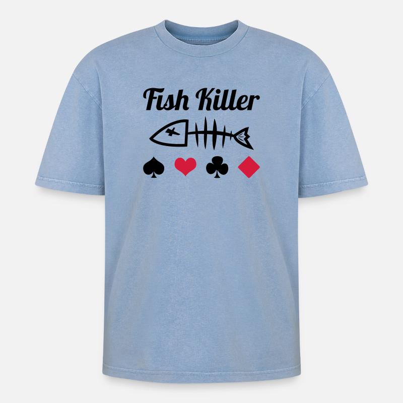 Poker : Fish Killer - Oversized Unisex Premium Acid-Washed T-Shirt - acid washed blue