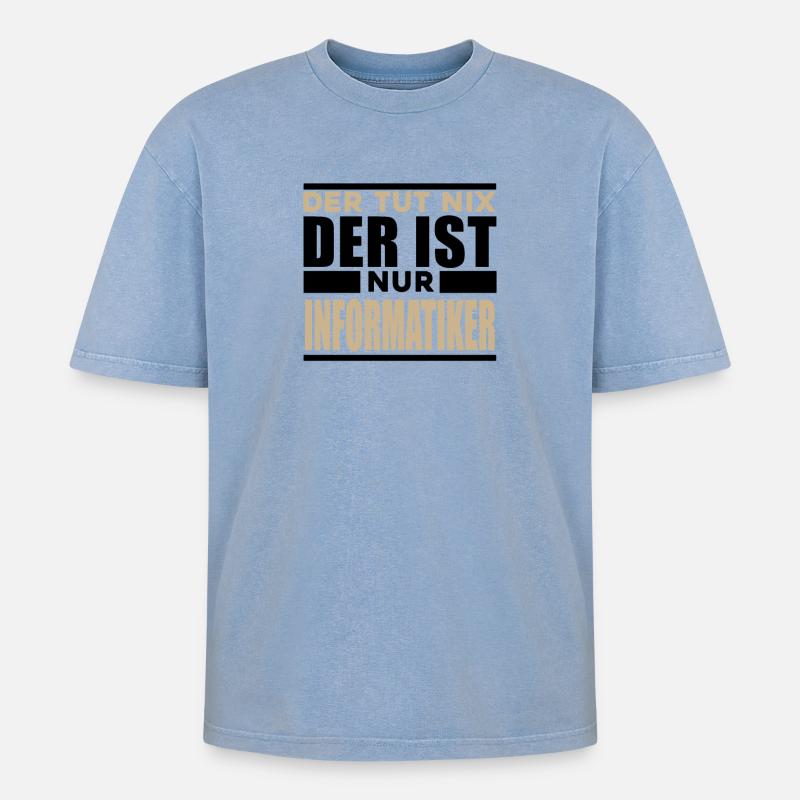 Informatiker Spruch - Oversized Unisex Premium Acid-Washed T-Shirt - Blau Acid Wash