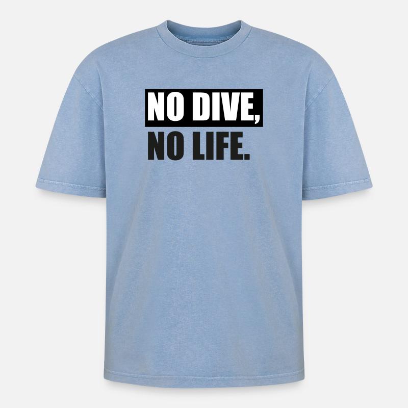 NO DIVE, NO LIFE. - Oversized Unisex Premium Acid-Washed T-Shirt - Blau Acid Wash