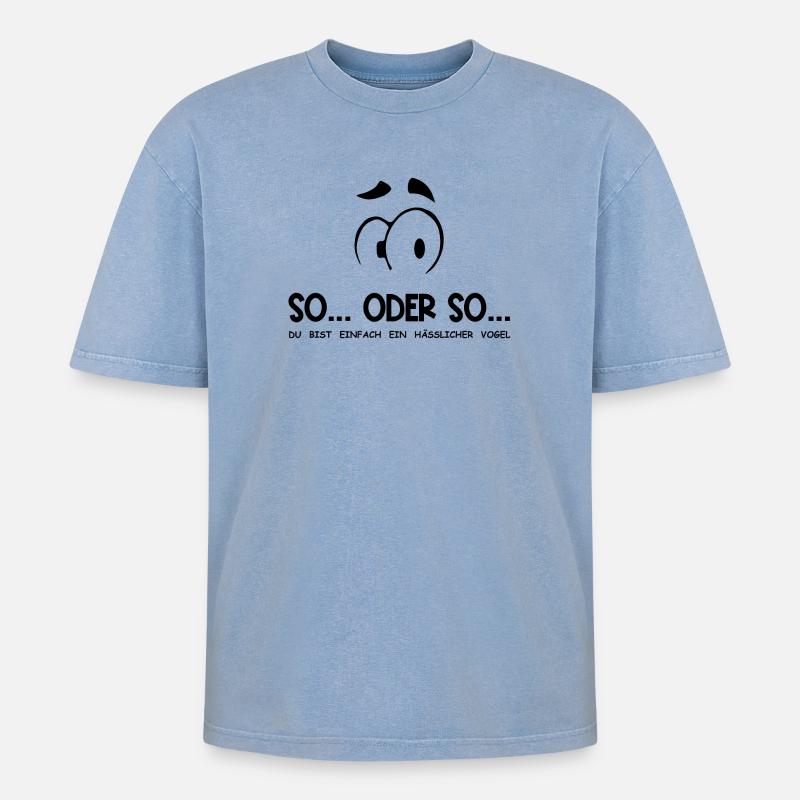 So...Oder So: Hässlicher Vogel - Schwarz - Oversized Unisex Premium Acid-Washed T-Shirt - Blau Acid Wash