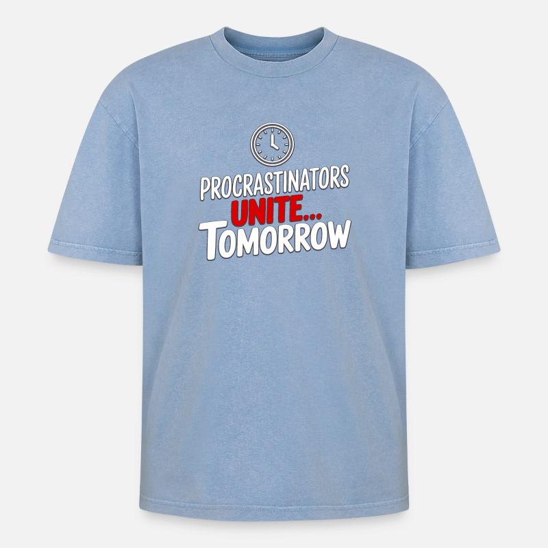 Procrastinators Unite... Tomorrow - Oversized Unisex Premium Acid-Washed T-Shirt - Blau Acid Wash