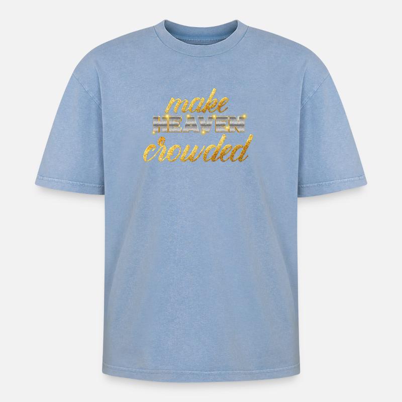 Make Heaven Crowded Glaube Design - Oversized Unisex Premium Acid-Washed T-Shirt - Blau Acid Wash
