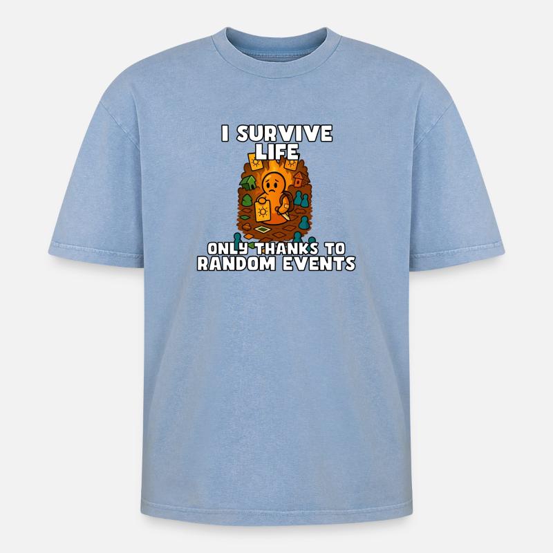 Das Leben durch zufällige Ereignisse überleben - Oversized Unisex Premium Acid-Washed T-Shirt - Blau Acid Wash