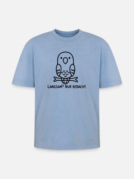 Bird Saying | Slow? Just considered. - Oversized Unisex Premium Acid-Washed T-Shirt - acid washed blue