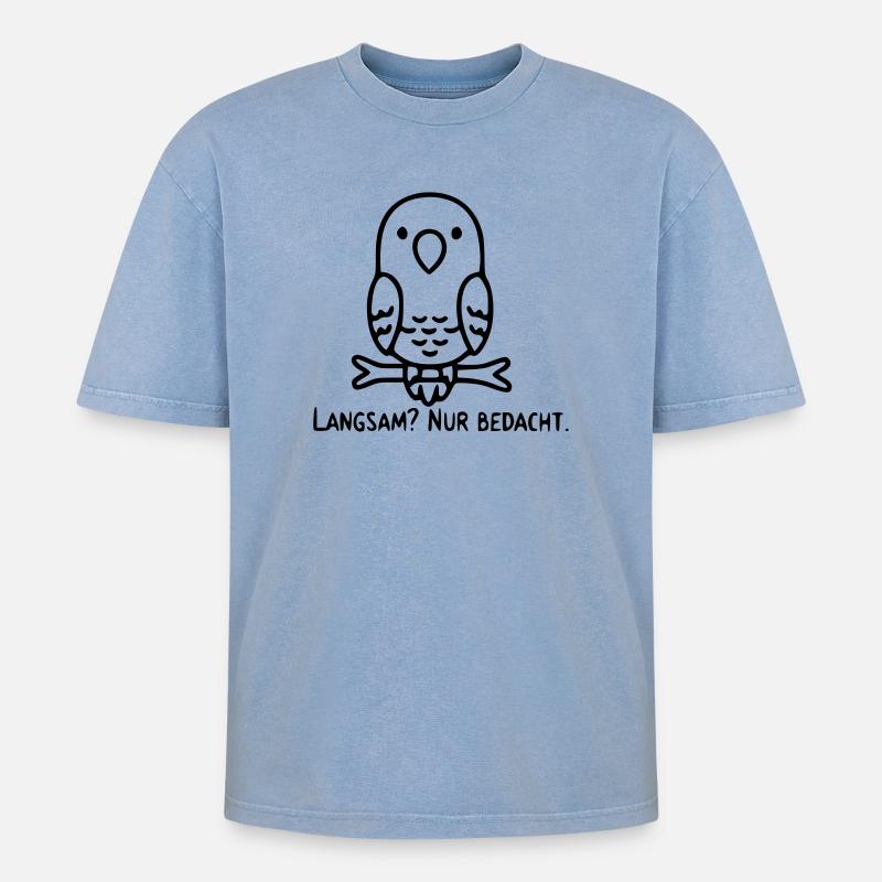 Dicton d’oiseau | Lent? Juste considéré. - T-shirt Premium unisexe oversize acid-washed - bleu délavé acide