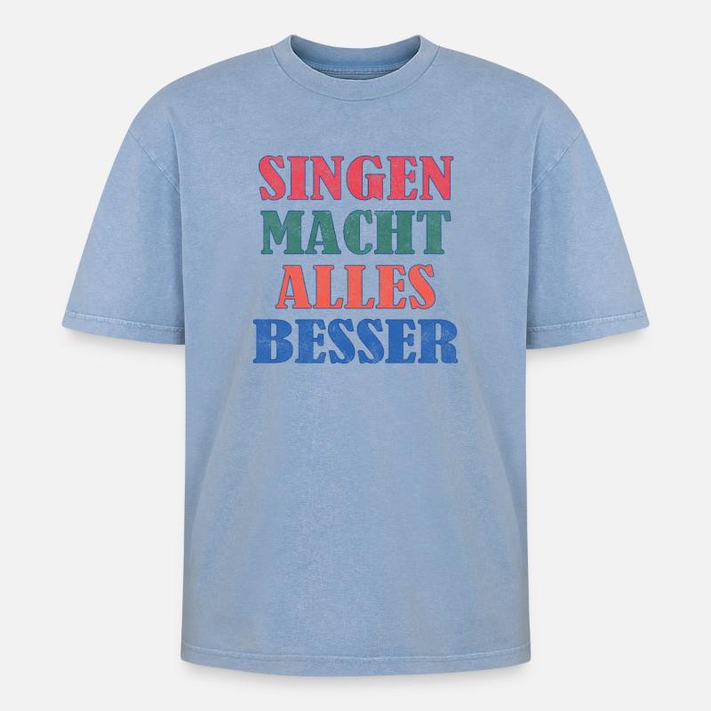 Singing makes everything better - Oversized Unisex Premium Acid-Washed T-Shirt - acid washed blue