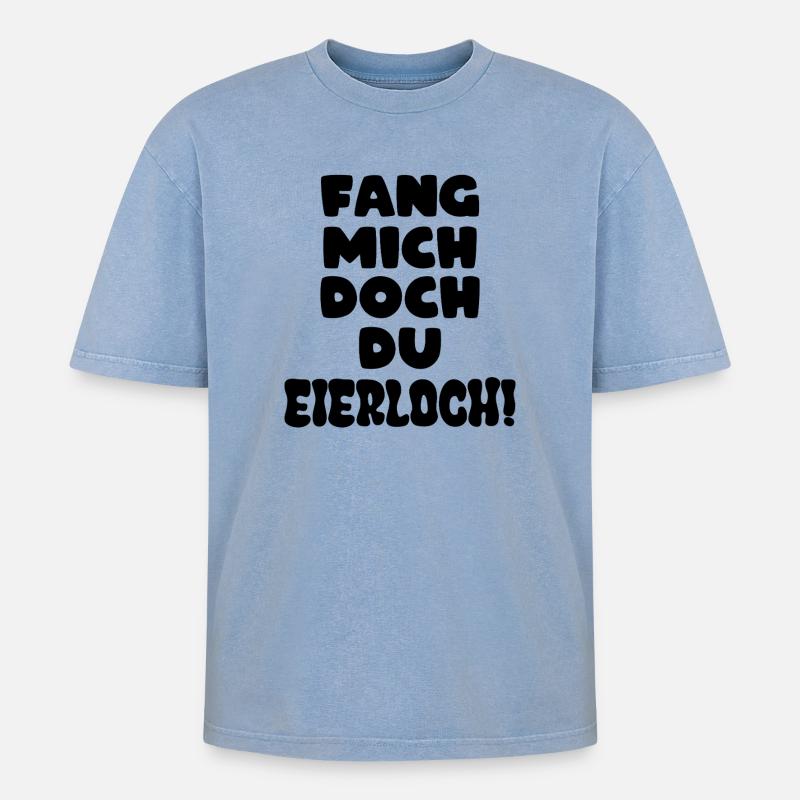 Fang mich doch du Eierloch - Oversized Unisex Premium Acid-Washed T-Shirt - Blau Acid Wash