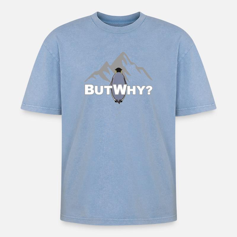 But Why? Pinguin Meme Motivation - Oversized Unisex Premium Acid-Washed T-Shirt - Blau Acid Wash