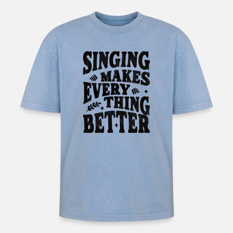 Singing makes everything better - schwarz - Oversized Unisex Premium Acid-Washed T-Shirt - Blau Acid Wash