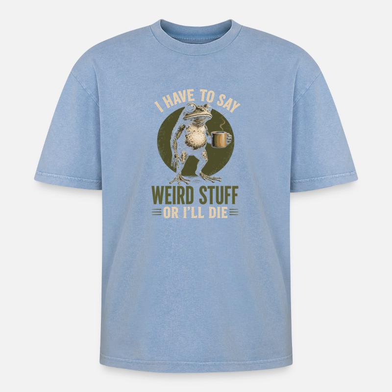 Frosch mit Kaffee Spruch Weird Stuff - Oversized Unisex Premium Acid-Washed T-Shirt - Blau Acid Wash