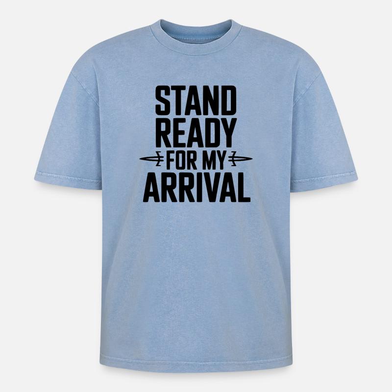 Préparez-vous à mon arrivée - T-shirt Premium unisexe oversize acid-washed - bleu délavé acide