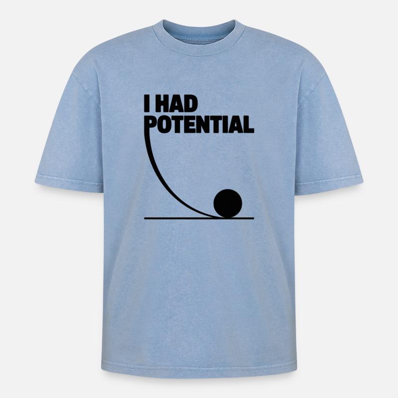 I had potential science math physics - Oversized Unisex Premium Acid-Washed T-Shirt - acid washed blue