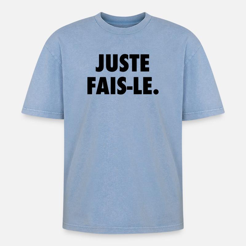 Juste fais le - T-shirt Premium unisexe oversize acid-washed - bleu délavé acide