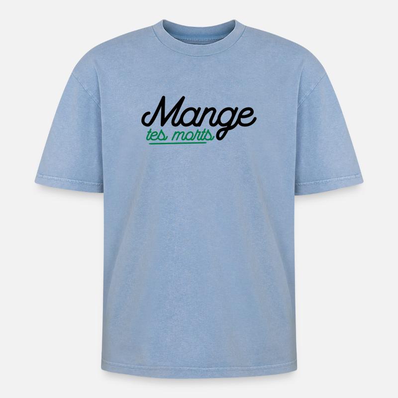 Mange tes morts - T-shirt Premium unisexe oversize acid-washed - bleu délavé acide