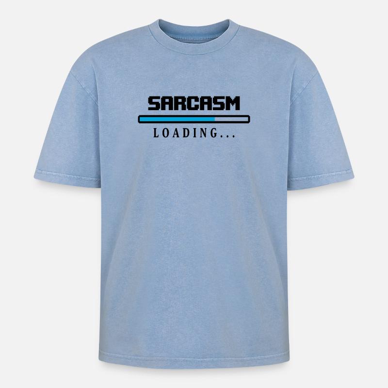 Sarcasm Loading Beam Saying - Oversized Unisex Premium Acid-Washed T-Shirt - acid washed blue