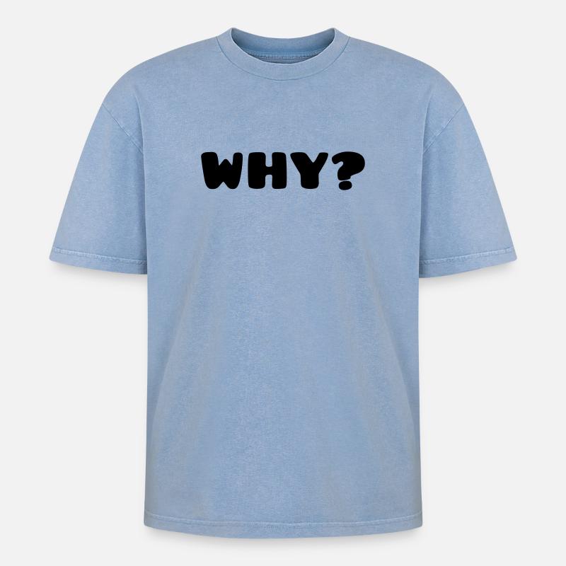 WHY? - Oversized Unisex Premium Acid-Washed T-Shirt - Blau Acid Wash