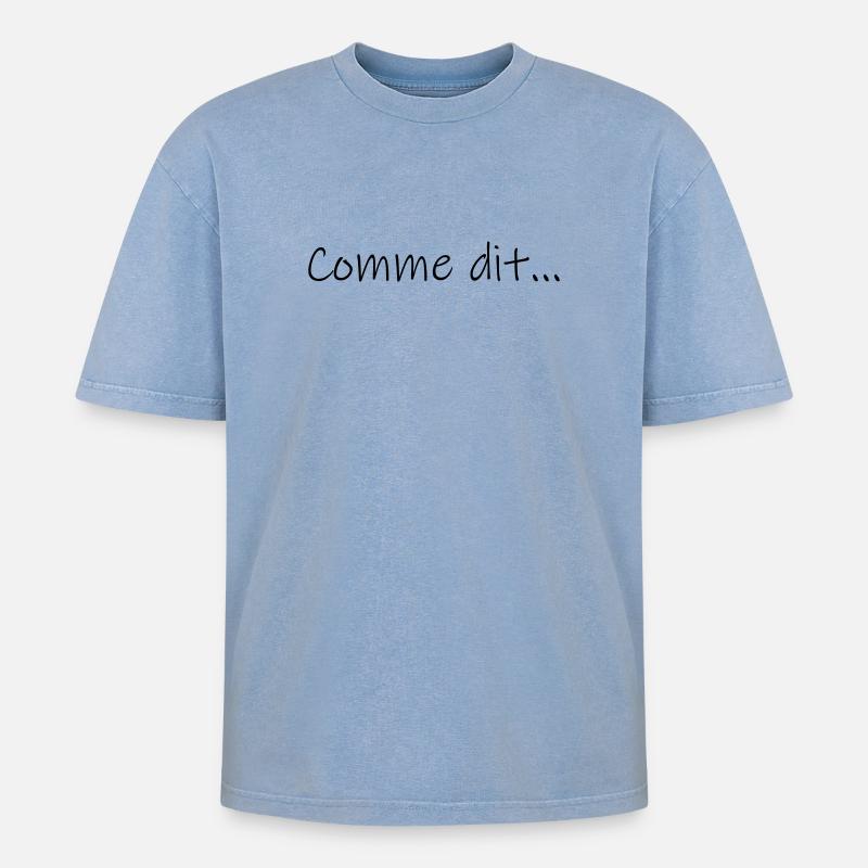 Comme dit... - T-shirt Premium unisexe oversize acid-washed - bleu délavé acide