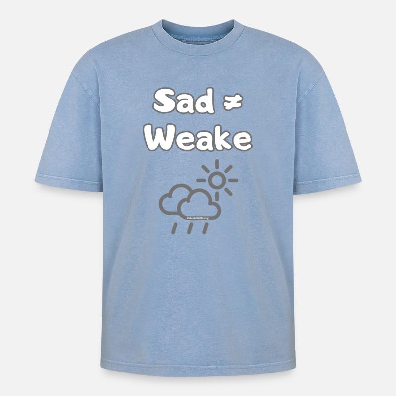 Sad ≠ Weak – Mental Wellbeing Statement - Oversized Unisex Premium Acid-Washed T-Shirt - Blau Acid Wash