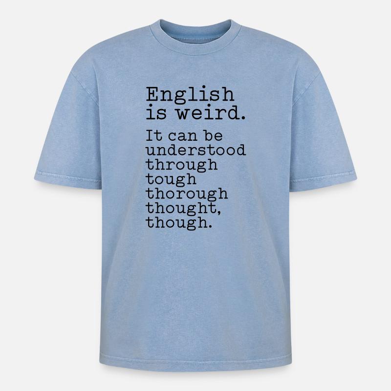 L’anglais, c’est bizarre - T-shirt Premium unisexe oversize acid-washed - bleu délavé acide