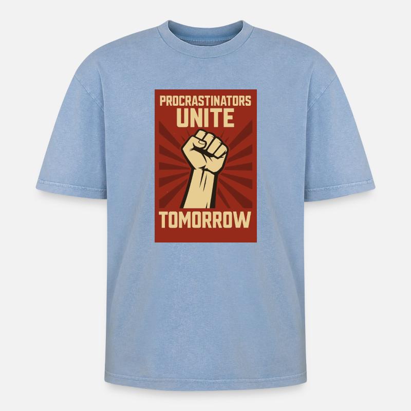 Procrastinators Unite, Tomorrow - Oversized Unisex Premium Acid-Washed T-Shirt - Blau Acid Wash