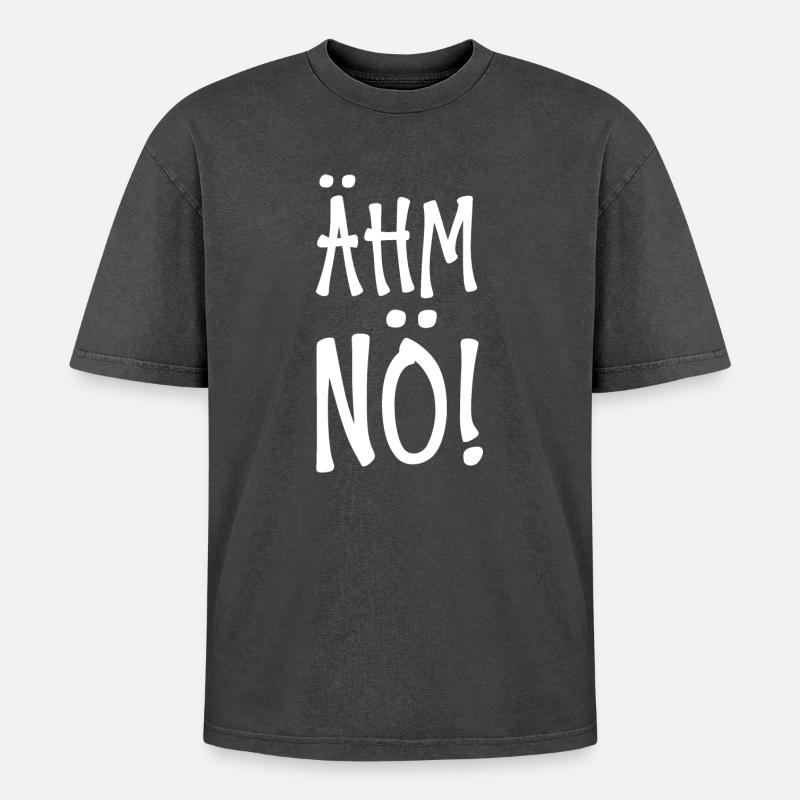 Ähm Nö - Oversized Unisex Premium Acid-Washed T-Shirt - Schwarz Acid Wash